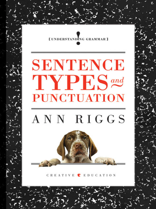 Title details for Sentence Types and Punctuation by Ann Riggs - Available